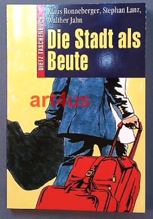 Bild des Verkufers fr Die Stadt als Beute. Dietz-Taschenbuch ; 83 zum Verkauf von art4us - Antiquariat