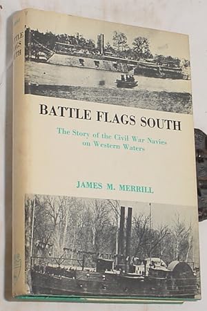 Bild des Verkufers fr Battle Flags South, The Story of the Civil War Navies on Western Waters zum Verkauf von R Bryan Old Books