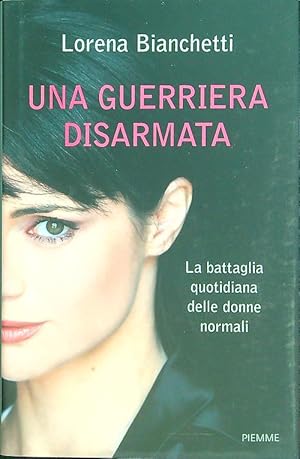 Seller image for Una guerriera disarmata for sale by Librodifaccia