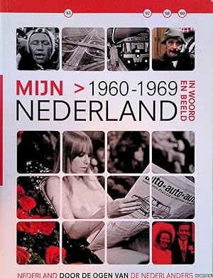Bild des Verkufers fr Mijn Nederland in woord en beeld 1960-1969. Nederland door de ogen van de Nederlanders zum Verkauf von Klondyke