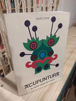 Seller image for Acupuntura El arte chino de curar for sale by Libros Antuano