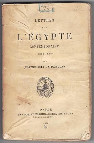 Lettres sur l'Egypte contemporaine (1865-1875).