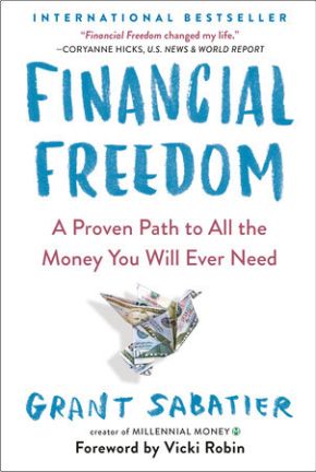 Bild des Verkufers fr Financial Freedom: A Proven Path to All the Money You Will Ever Need zum Verkauf von ChristianBookbag / Beans Books, Inc.