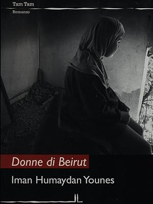 Seller image for Donne di Beirut for sale by Librodifaccia