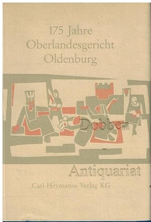 175 Jahre Oberlandesgericht Oldenburg. 1814 Oberappellationsgericht. Oberlandesgericht 1989. Fest...