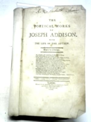 Seller image for The Poetical Works of Joseph Addison with the Life of the Author and the Poetical Works of Lord Lyttleton with the Life of the Author for sale by World of Rare Books