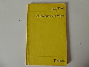 Bild des Verkufers fr Schulmeisterlein Wutz. Leben des verggten Schulmeisterlein Maria Wutz in Auenthal. Eine Art Idylle. Reclams Universal-Bibliothek Nr. 119. TB zum Verkauf von Deichkieker Bcherkiste