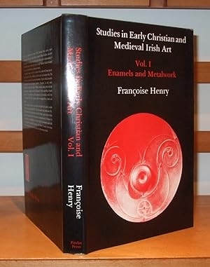 Studies in Early Christian and Medieval Irish Art, Volume I: Enamel and Metalwork [ Volume 1 Only ]