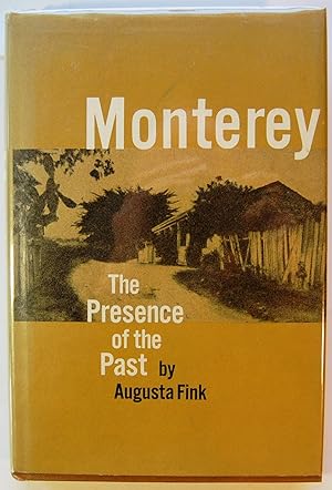 Monterey: The Presence of the Past, Signed