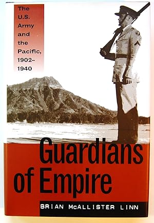 Seller image for Guardians of Empire: The U.S. Army and the Pacific, 1902-1940 for sale by Kazoo Books LLC