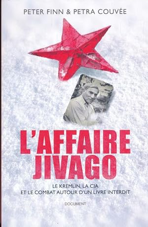 Immagine del venditore per L'affaire Jivago. Le Kremlin, la CIA et le combat autour d'un livre interdit venduto da LIBRAIRIE GIL-ARTGIL SARL