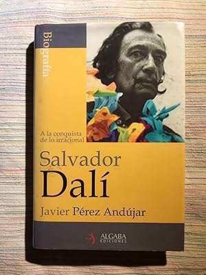 Imagen del vendedor de Salvador Dal. A la conquista de lo irracional a la venta por Campbell Llibres