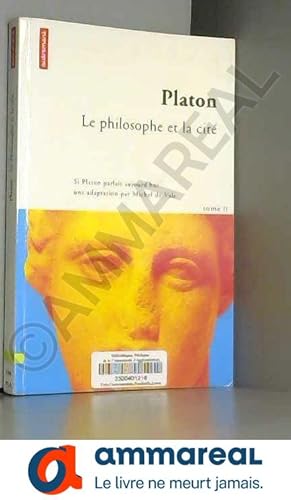 Bild des Verkufers fr Platon, tome 2 : Le Philosophe et la Cit zum Verkauf von Ammareal