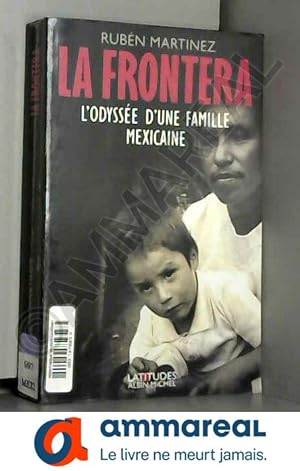 Seller image for La Frontera : L'Odysse d'une famille mexicaine for sale by Ammareal
