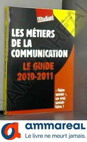 Image du vendeur pour LES METIERS DE LA COMMUNICATION mis en vente par Ammareal