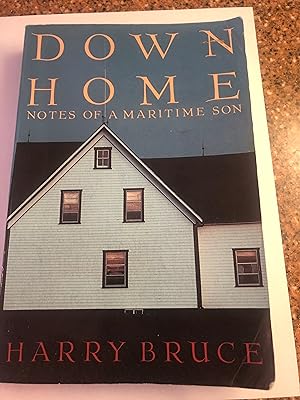Down Home . Notes of a Maritime Son