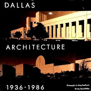 Seller image for Dallas Architecture, 1936-1986 for sale by LEFT COAST BOOKS