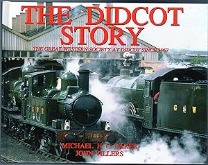 The Didcot Story : The Great Western Society at Didcot Since 1967