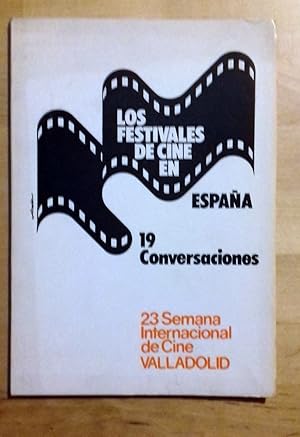 LOS FESTIVALES INTERNACIONALES DE CINE EN ESPAÑA. 19 CONVERSACIONES