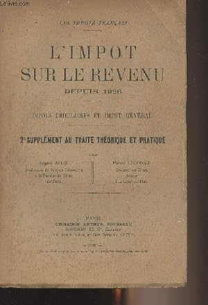 Imagen del vendedor de L'impt sur le revenu - Impts cdulaires et impt gnral - Les nouvelles dispositions lgislatives (Commentaire des lois du 4 dc. 1925, du 4 avril & du 29 avril 1926) Complment au trait thorique et pratique a la venta por Le-Livre