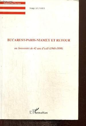 Bild des Verkufers fr Bucarest-Paris-Niamey et retour, ou Souvenirs de 42 ans d'exil (1948-1990) zum Verkauf von Le-Livre