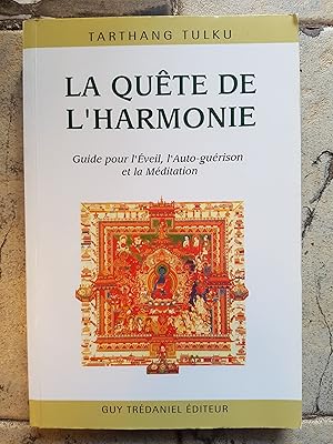 La quête de l'harmonie - guide pour l'Éveil, l'auto-guérison et la méditation