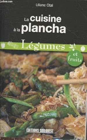 Image du vendeur pour La cuisine  la plancha : Lgumes et fruits mis en vente par Le-Livre