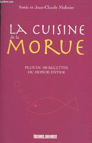 Image du vendeur pour La cuisine de la morue : Plus de 100 recettes du monde entier mis en vente par Le-Livre