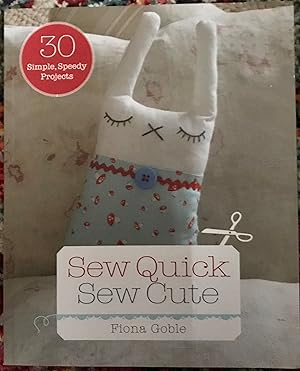 Seller image for Sew Quick, Sew Cute: 30 Simple, Speedy Projects for sale by Book_Attic