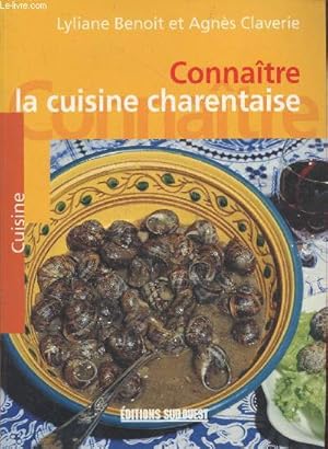 Bild des Verkufers fr Connatre la cuisine charentaise (Collection "Cuisine") zum Verkauf von Le-Livre