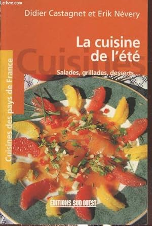 Image du vendeur pour La cuisine de l't : Salades, grillades, desserts. (Collection "Cuisine des pays de France n17") mis en vente par Le-Livre