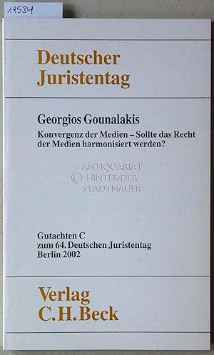 Bild des Verkufers fr Konvergenz der Medien - Sollte das Recht der Medien harmonisiert werden? [= Gutachten C zum 64. Dt. Juristentag] Deutscher Juristentag e.V. zum Verkauf von Antiquariat hinter der Stadtmauer