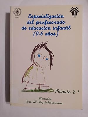 Imagen del vendedor de ESPECIALIZACIN DEL PROFESORADO EN EDUCACIN INFANTIL (0-6 AOS). MDULO 2-1. a la venta por TraperaDeKlaus