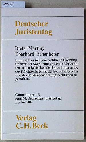 Imagen del vendedor de Empfiehlt es sich, die rechtliche Ordnung finanzieller Solidaritt zwischen Verwandten im Bereich des Unterhaltsrechts, des Pflichtteilrechts, des Sozialhilferechts und des Sozialversicherungsrechts neu zu ordnen? [= Gutachten A + B zum 64. Dt. Juristentag] Deutscher Juristentag e.V. a la venta por Antiquariat hinter der Stadtmauer