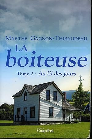 Bild des Verkufers fr La boiteuse Tome II : Au fil des jours zum Verkauf von Librairie Le Nord