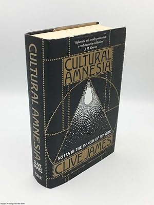 Cultural Amnesia: Notes in the margin of my time