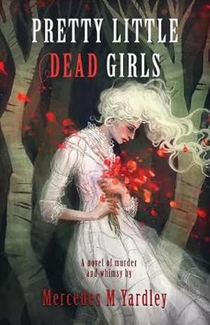 Seller image for Pretty Little Dead Girls: A Novel of Murder (Paperback) for sale by Grand Eagle Retail