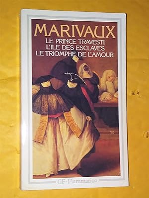 Image du vendeur pour Le Prince travesti ; L'Ile des esclaves ; Le Triomphe de l'amour mis en vente par Claudine Bouvier