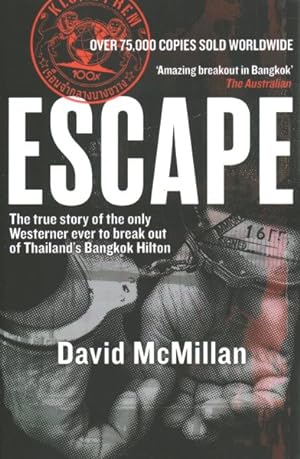 Immagine del venditore per Escape : The True Story of the Only Westerner Ever to Break Out of Thailand?s Bangkok Hilton venduto da GreatBookPrices