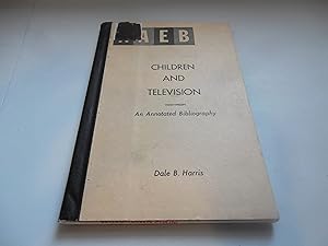 Imagen del vendedor de Children and Television; an Annotated Bibliography assembled for the National Association of Eucational Broadcasters a la venta por Eastburn Books