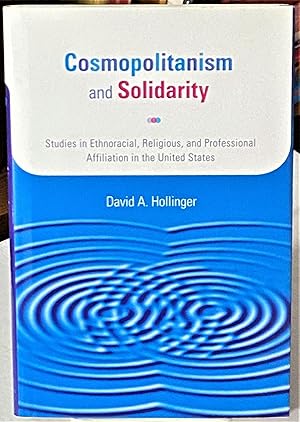 Seller image for Cosmopolitanism and Solidarity: Studies in Ethnoracial, Religious, and Professional Affiliation in the United States (Studies in American Thought and Culture) for sale by My Book Heaven