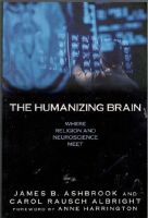 Seller image for The humanizing brain. Where religion and neuroscience meet for sale by Erik Oskarsson Antikvariat