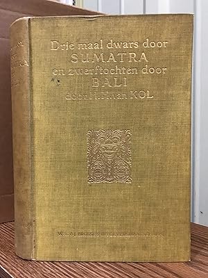 Seller image for Drie Maal Dwars door Sumatra en Zwerftochten door Bali - Door H. H. Van Kol for sale by Big Star Books