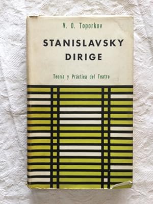 Stanislavsky dirige. Teoría y práctica del teatro