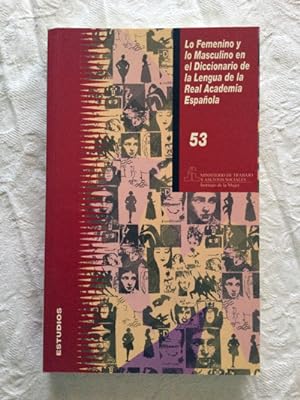 Seller image for Lo femenino y lo masculino en el diccionario de la lengua de la Real Academia Espaola for sale by Libros Ambig