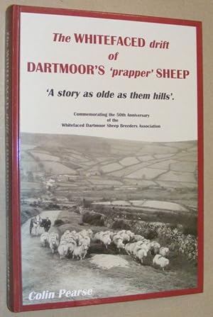 The Whitefaced drift of Dartmoor's 'prapper' Sheep, 'A story as olde as them hills'. Commemoratin...