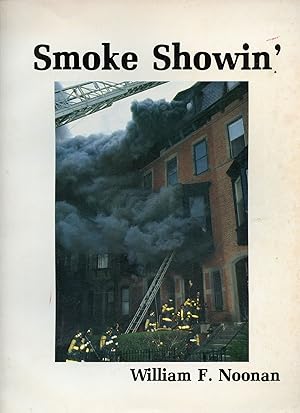 Smoke Showin': A Pictorial Report on Firefighting