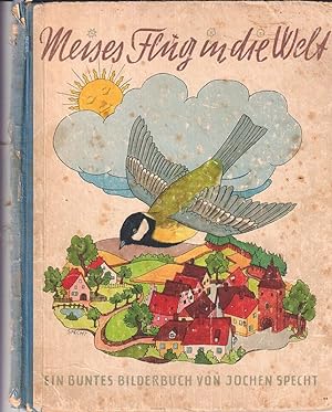 Imagen del vendedor de Meises Flug in die Welt. Ein buntes Bilderbuch. a la venta por Antiquariat Burgverlag