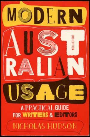 Modern Australian usage : a practical guide for writers & editors.