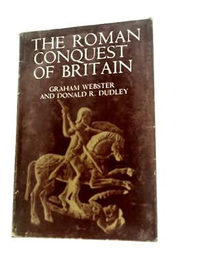 Bild des Verkufers fr The Roman Conquest of Britain, A.D. 43-57 (British Battle Series) zum Verkauf von World of Rare Books